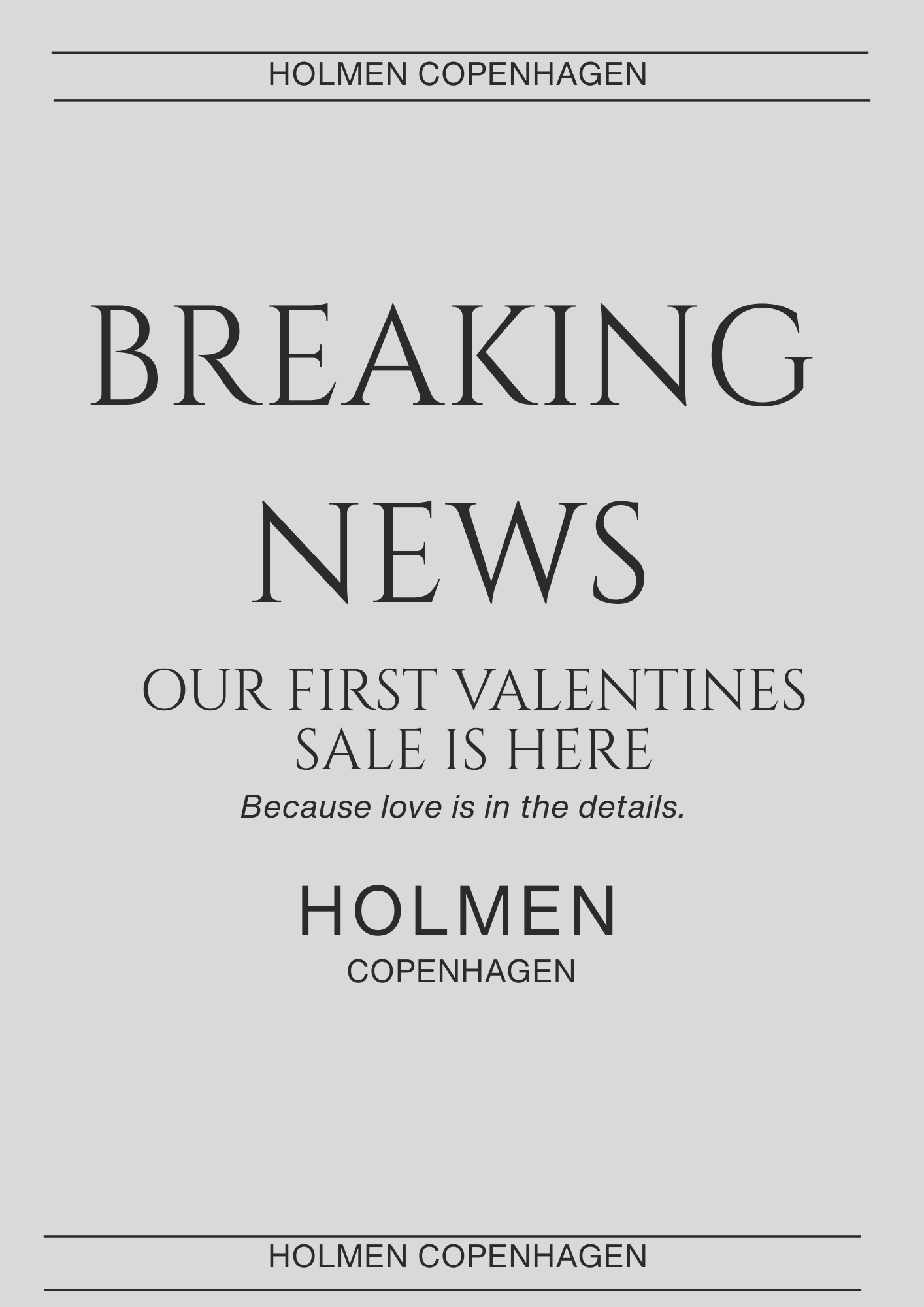 Advertisement for Holmen Copenhagen's first Valentine's Day sale with text on a light gray background.